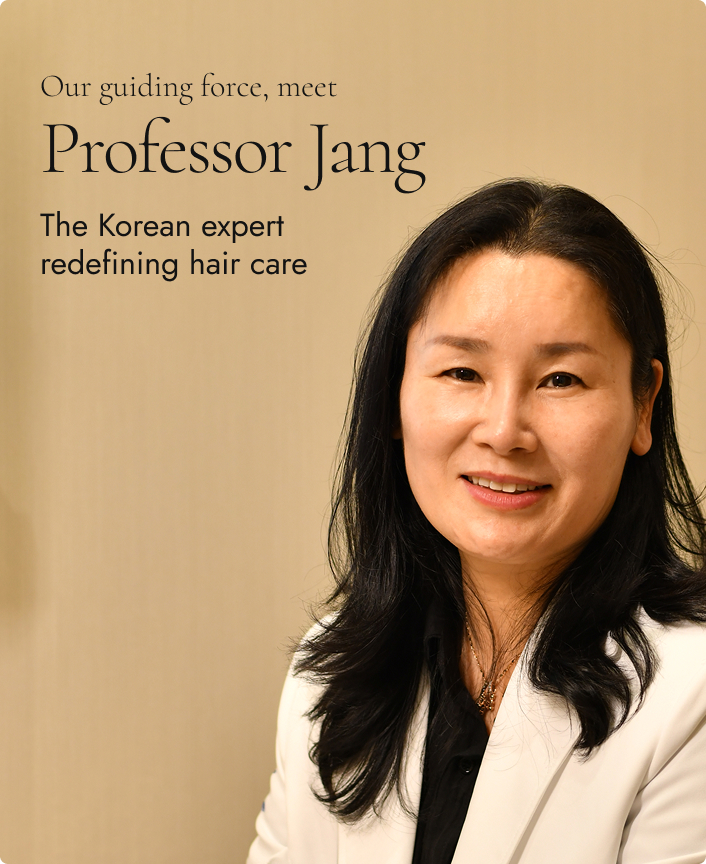 Our guiding force, meet Professor Jang, the Korean expert redefining hair care